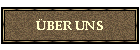 �BER UNS